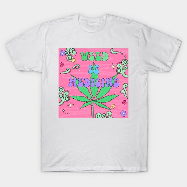 Weed is medicine T-Shirt by Ranaawadallah